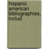 Hispanic American Bibliographies, Includ door Cecil Knight Jones