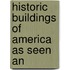 Historic Buildings Of America As Seen An