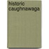 Historic Caughnawaga