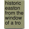 Historic Easton From The Window Of A Tro door Johnny Heller