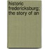 Historic Fredericksburg; The Story Of An