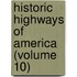 Historic Highways Of America (Volume 10)