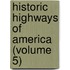 Historic Highways Of America (Volume 5)