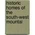 Historic Homes Of The South-West Mountai