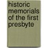 Historic Memorials Of The First Presbyte