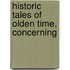 Historic Tales Of Olden Time, Concerning