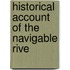 Historical Account Of The Navigable Rive