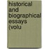 Historical And Biographical Essays (Volu