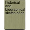 Historical And Biographical Sketch Of Ch door Charles J. Ed Shults