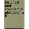 Historical And Commercial Philadelphia H door General Books