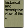 Historical And Descriptive View Of The C door General Books