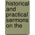 Historical And Practical Sermons On The