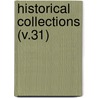 Historical Collections (V.31) door Michigan State Historical Society