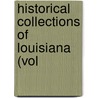 Historical Collections Of Louisiana (Vol door Nicci French