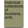 Historical Collections Of Louisiana, Emb by Nicci French