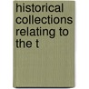 Historical Collections Relating To The T door Salisbury Association