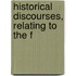 Historical Discourses, Relating To The F