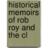 Historical Memoirs Of Rob Roy And The Cl