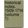 Historical Notes. 1509-1714 (Volume 1) by Francis Sheppard Thomas