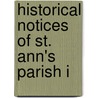 Historical Notices Of St. Ann's Parish I by Ethan Allen