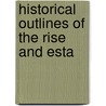 Historical Outlines Of The Rise And Esta door Henry Card