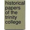 Historical Papers Of The Trinity College door Trinity College Historical Society