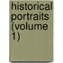Historical Portraits (Volume 1)