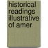 Historical Readings Illustrative Of Amer