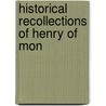 Historical Recollections Of Henry Of Mon door Uncle Henry