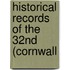Historical Records Of The 32nd (Cornwall