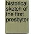 Historical Sketch Of The First Presbyter