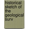 Historical Sketch Of The Geological Surv by Cave/