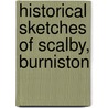 Historical Sketches Of Scalby, Burniston by John Cole