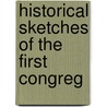 Historical Sketches Of The First Congreg by Lane