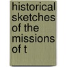 Historical Sketches Of The Missions Of T door John Holmes