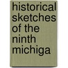 Historical Sketches Of The Ninth Michiga door Henry Martyn Cist