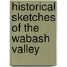 Historical Sketches Of The Wabash Valley door John Wesley Whicker