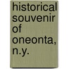 Historical Souvenir Of Oneonta, N.Y. door Comp