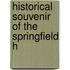 Historical Souvenir Of The Springfield H