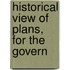 Historical View Of Plans, For The Govern