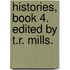 Histories, Book 4. Edited By T.R. Mills.