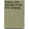 History And Records Of The First Congreg door Anthony Briggs
