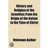 History And Religion Of The Israelites F door Unknown Author