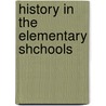 History In The Elementary Shchools door W.F. Bliss