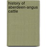 History Of Aberdeen-Angus Cattle door James Macdonald