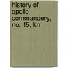 History Of Apollo Commandery, No. 15, Kn door Jesse B. Anthony