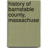History Of Barnstable County, Massachuse door Simeon L. Deyo