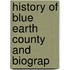 History Of Blue Earth County And Biograp