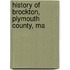 History Of Brockton, Plymouth County, Ma