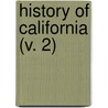 History Of California (V. 2) by Theodore Henry Hittell